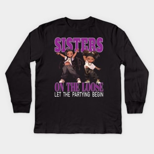 Sisters On The Loose Let The Partying Begin Weekend Trip Kids Long Sleeve T-Shirt